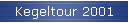 Kegeltour 2001